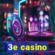 3e casino